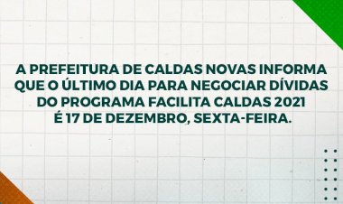 Encerra em 17/12 o prazo para negociação de débitos com o Município, em Caldas Novas