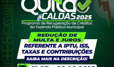 Prefeitura de Caldas Novas anuncia nova edição do 'Quita Caldas 2025' com descontos de até 99% em juros e multas, referente a IPTU, taxas e contribuições